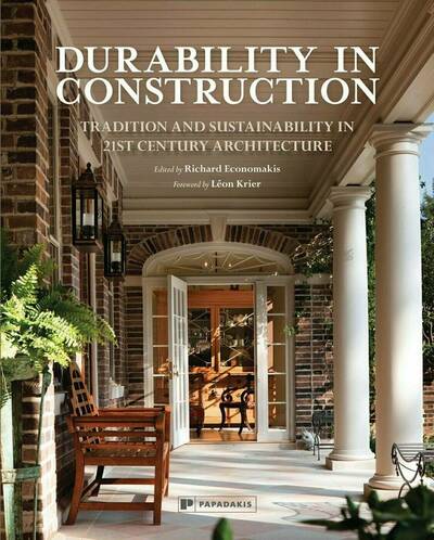 Durability in Construction: Traditions and Sustainability in 21st Century Architecture book cover, Richard Economakis.